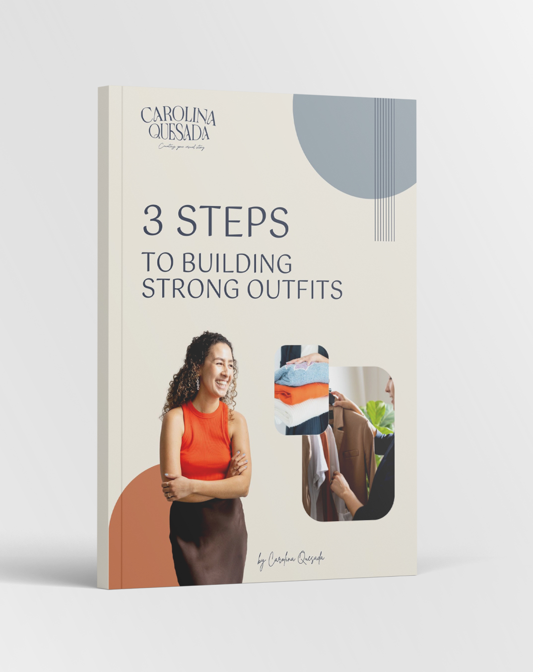 Image of the cover of the book 3 steps to building strong outfits by Carolina Quesada